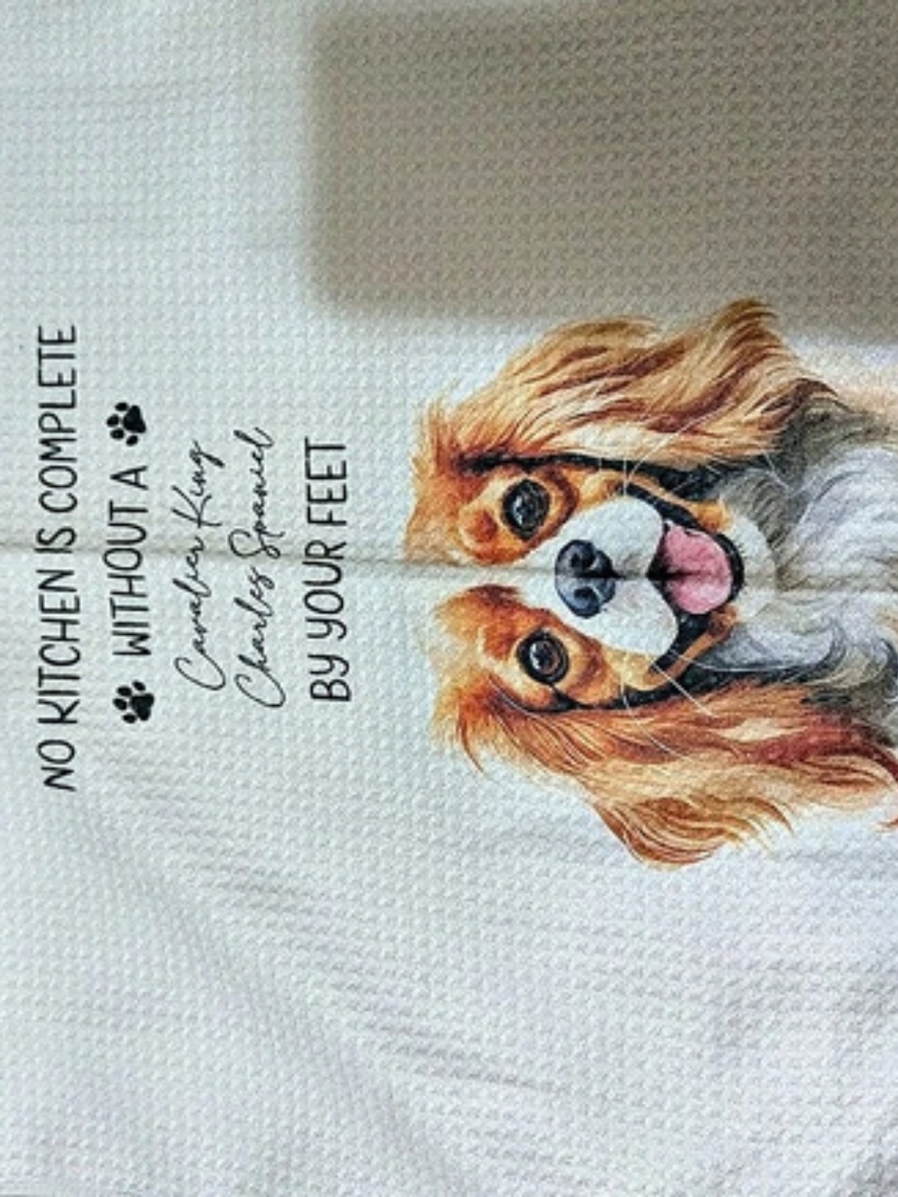 Cavalier King Charles Spaniel Every Meal You Make Kitchen Towel Kitchen Towel